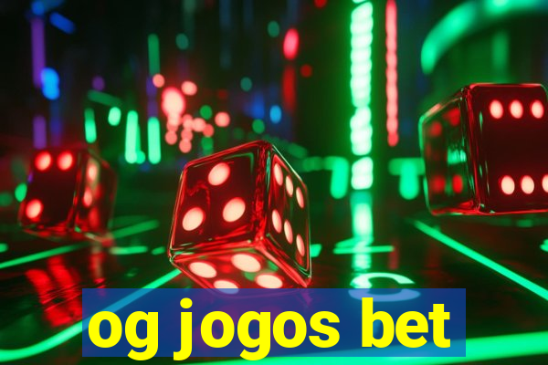 og jogos bet