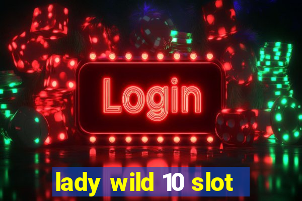 lady wild 10 slot