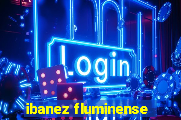 ibanez fluminense