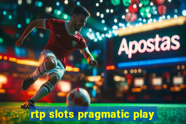 rtp slots pragmatic play