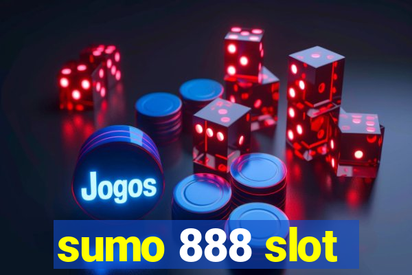 sumo 888 slot