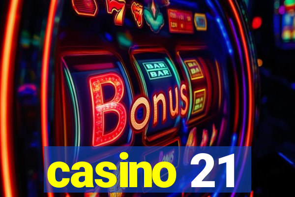 casino 21