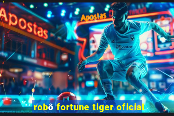 robô fortune tiger oficial