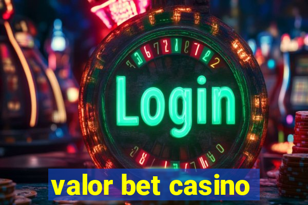 valor bet casino