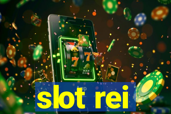 slot rei