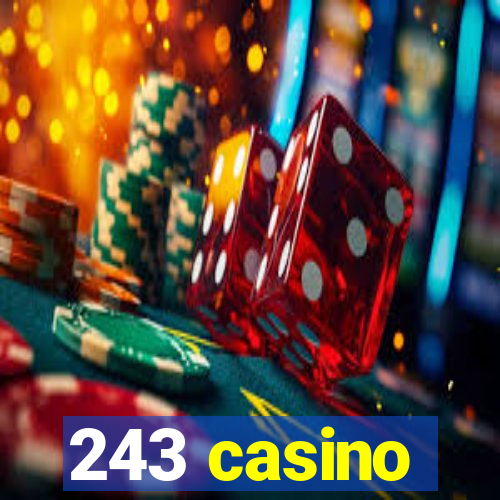 243 casino