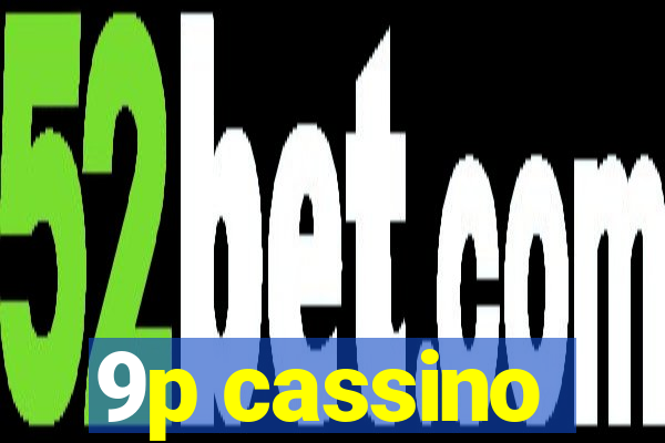 9p cassino