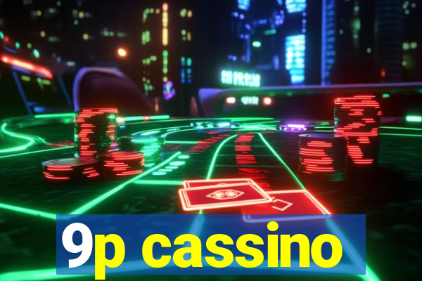 9p cassino