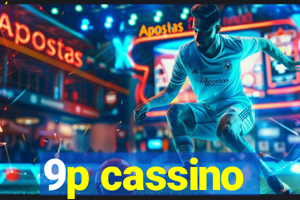 9p cassino