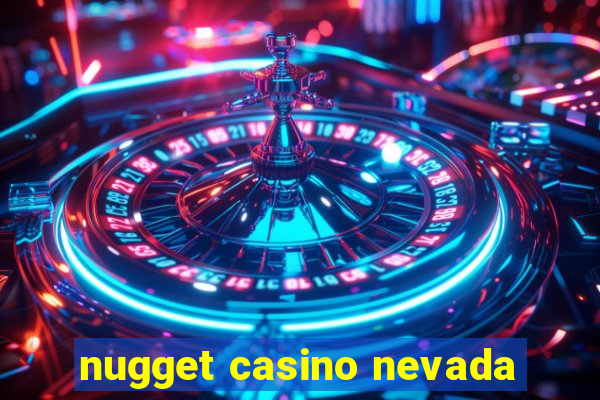 nugget casino nevada