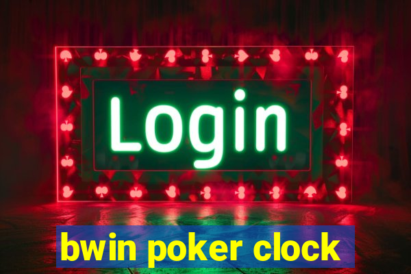 bwin poker clock