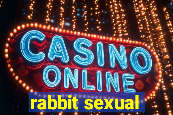 rabbit sexual