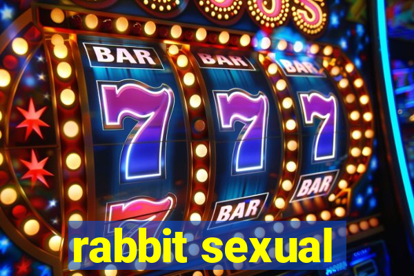 rabbit sexual