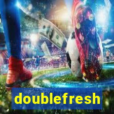 doublefresh