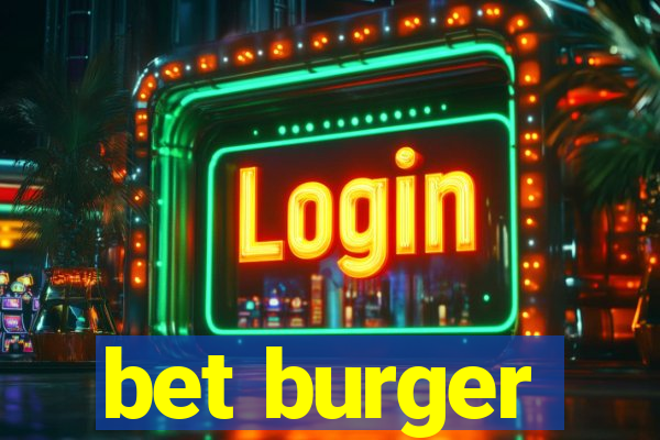 bet burger