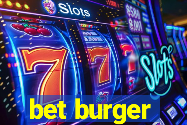 bet burger