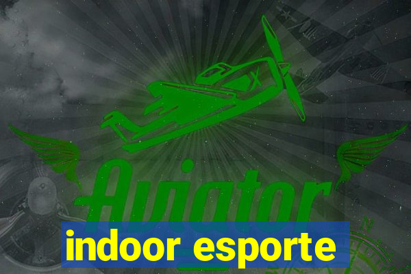 indoor esporte