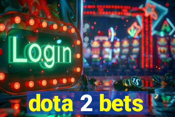 dota 2 bets