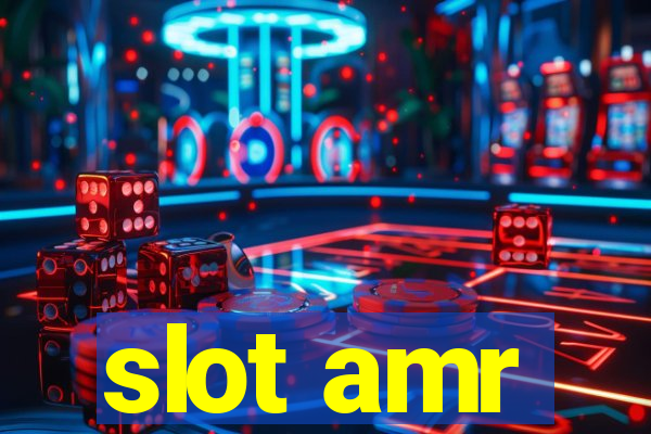 slot amr