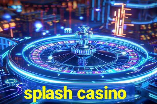 splash casino