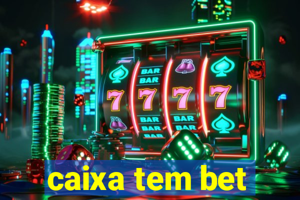 caixa tem bet