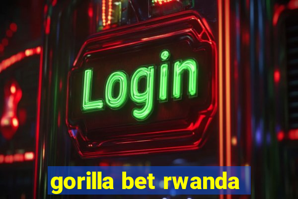 gorilla bet rwanda