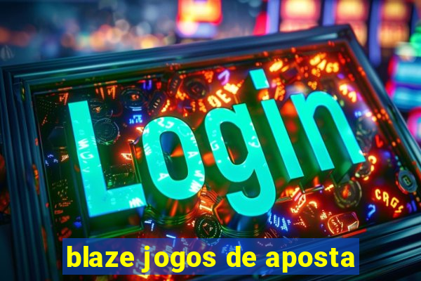 blaze jogos de aposta