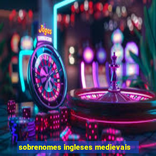 sobrenomes ingleses medievais