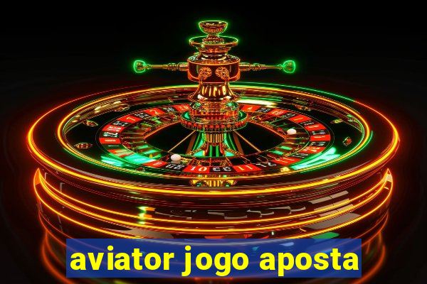 aviator jogo aposta