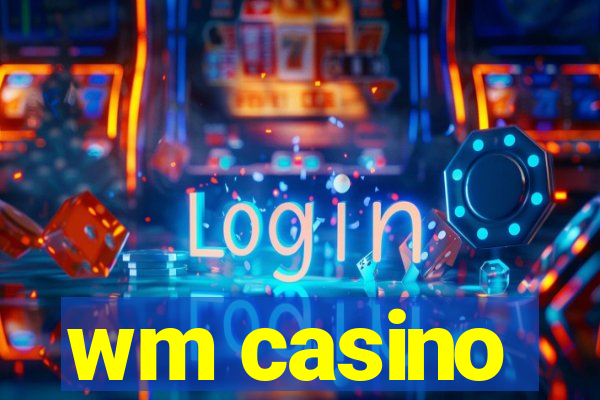 wm casino