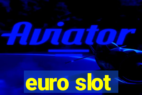 euro slot