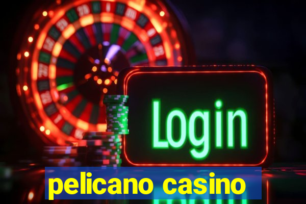 pelicano casino