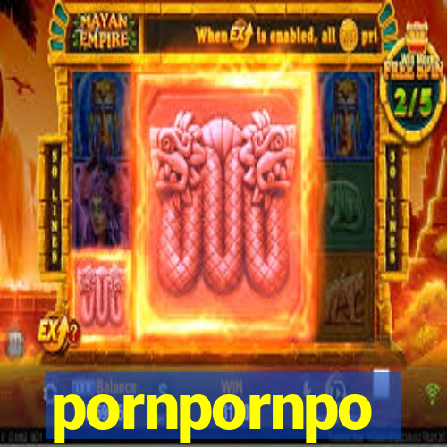 pornpornpo