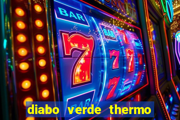 diabo verde thermo caps é bom