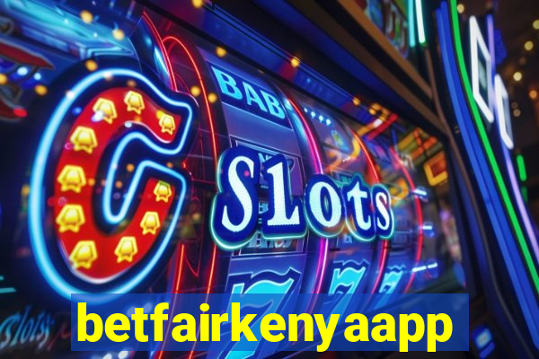 betfairkenyaapp