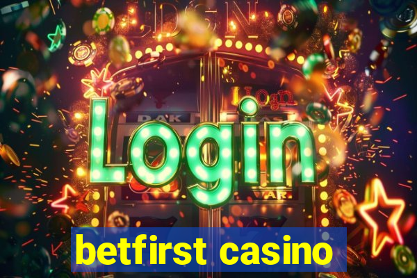 betfirst casino