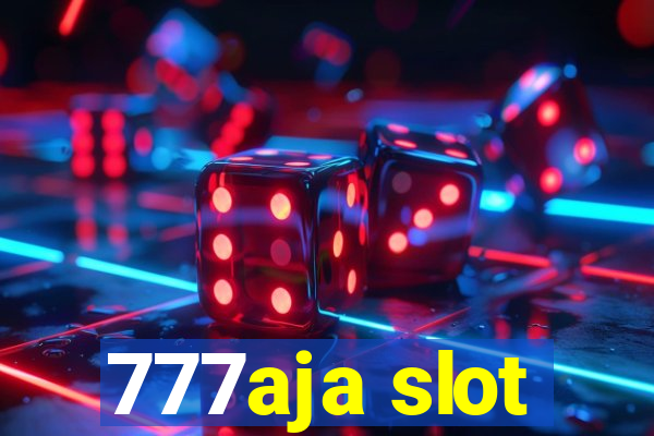 777aja slot