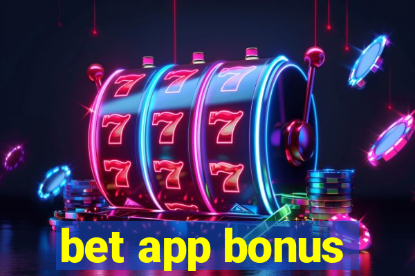 bet app bonus