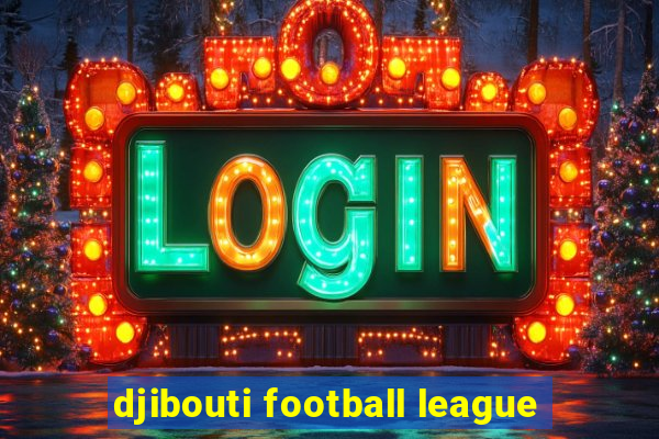 djibouti football league