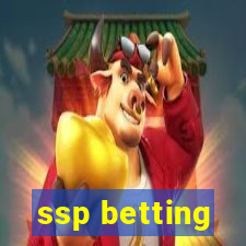 ssp betting