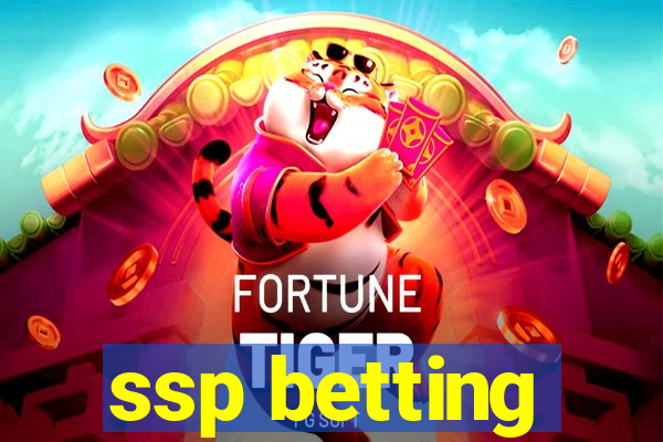 ssp betting