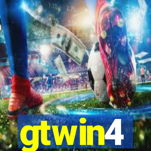 gtwin4