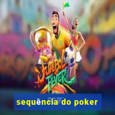 sequência do poker