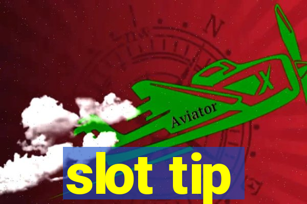 slot tip