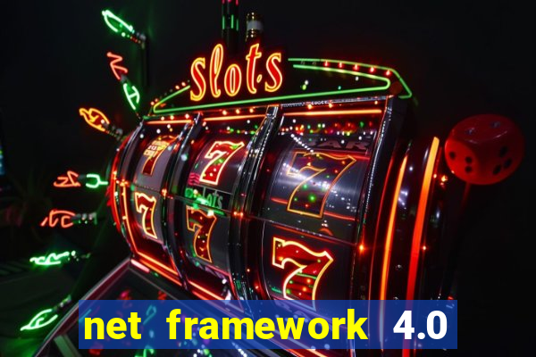 net framework 4.0 v 30319 windows 7