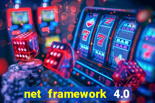 net framework 4.0 v 30319 windows 7