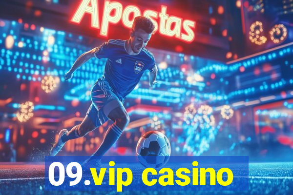 09.vip casino