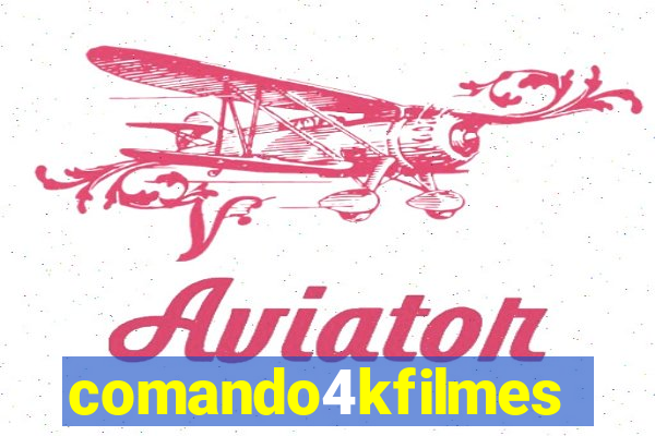 comando4kfilmes.com