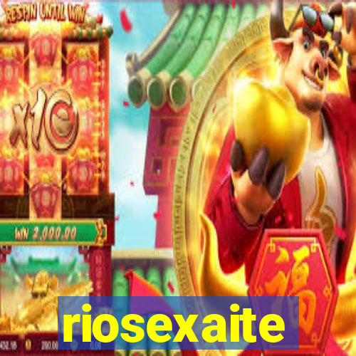 riosexaite