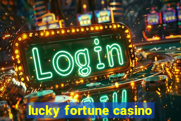 lucky fortune casino